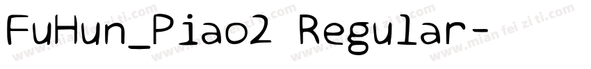 FuHun_Piao2 Regular字体转换
